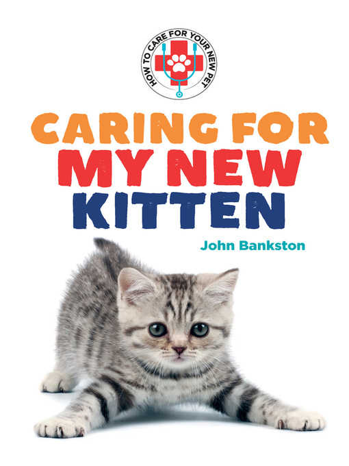 Title details for Caring for My New Kitten by John Bankston - Available